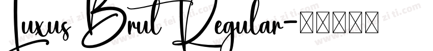 Luxus Brut Regular字体转换